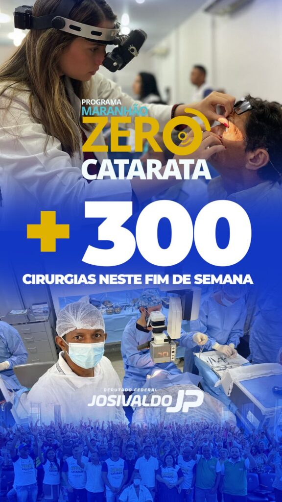 Parceria entre Brandão e JP realizaram no último final de semana mais de 300 cirurgias no “Maranhão Zero Catarata”